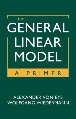 The General Linear Model: A Primer book
