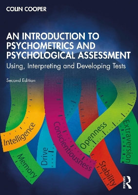 An Introduction to Psychometrics and Psychological Assessment: Using, Interpreting and Developing Tests book