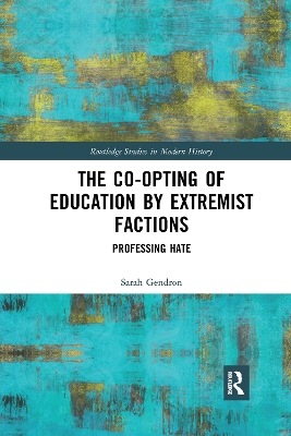 The Co-opting of Education by Extremist Factions: Professing Hate by Sarah Gendron