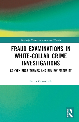 Fraud Examinations in White-Collar Crime Investigations: Convenience Themes and Review Maturity book