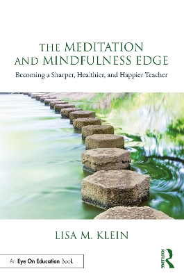 The Meditation and Mindfulness Edge: Becoming a Sharper, Healthier, and Happier Teacher book