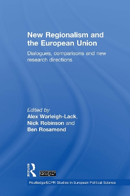 New Regionalism and the European Union: Dialogues, Comparisons and New Research Directions book