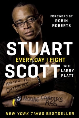 Every Day I Fight by Stuart Scott