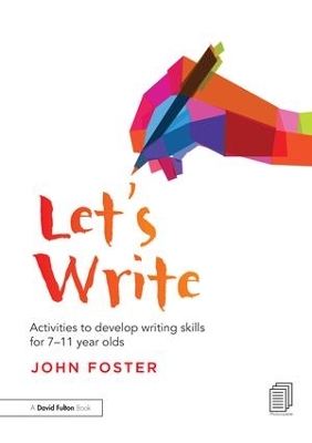 Let's Write: Activities to develop writing skills for 7–11 year olds book