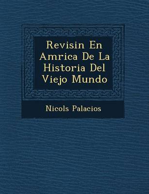 Revisi N En Am Rica de La Historia del Viejo Mundo book