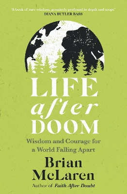 Life After Doom: Wisdom and Courage for a World Falling Apart book