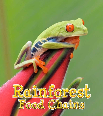 Rainforest Food Chains by Angela Royston