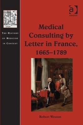 Medical Consulting by Letter in France, 1665-1789 book