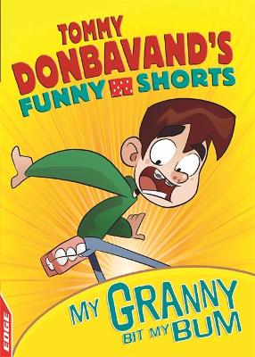 EDGE: Tommy Donbavand's Funny Shorts: Granny Bit My Bum! book