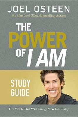 The Power of I Am by Joel Osteen