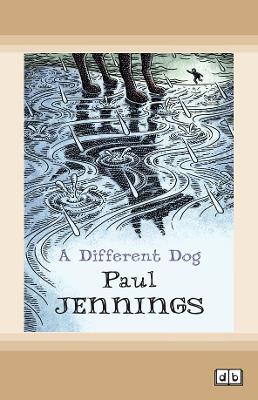A A Different Dog by Paul Jennings
