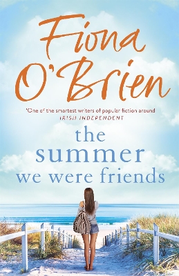 The Summer We Were Friends: a sparkling summer read about friendship, secrets and new beginnings in a small seaside town book