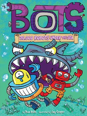 20,000 Robots Under the Sea by Russ Bolts