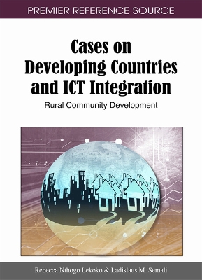 Cases on Developing Countries and ICT Integration by Rebecca Nthogo Lekoko