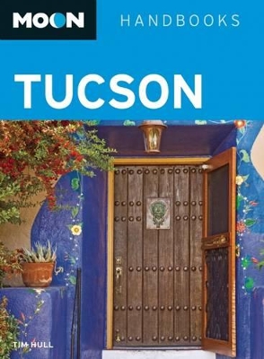 Moon Tucson (Second Edition) by Tim Hull