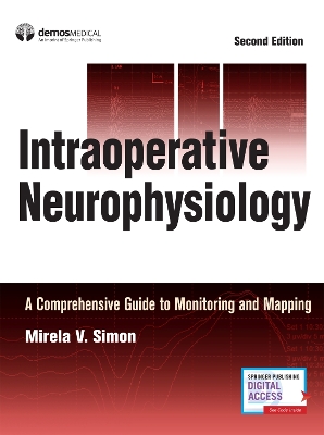 Intraoperative Neurophysiology: A Comprehensive Guide to Monitoring and Mapping by Mirela V. Simon