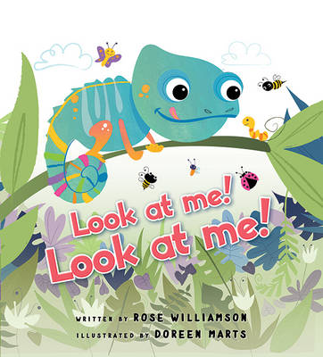 Look at Me! Look at Me! by Rose Williamson