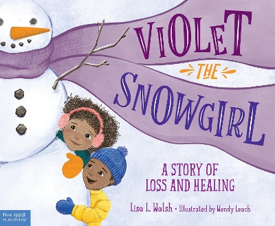 Violet the Snowgirl: A Story of Loss and Healing book