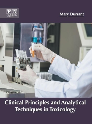 Clinical Principles and Analytical Techniques in Toxicology book