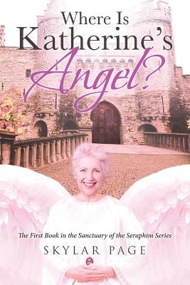 Where Is Katherine's Angel? book