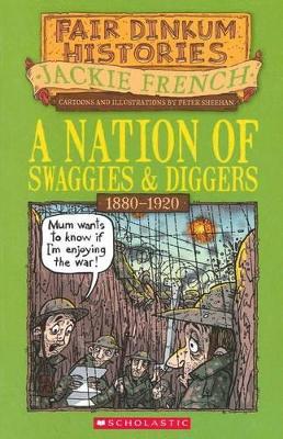 A Nation of Swaggies & Diggers (Fair Dinkum Histories #5) book