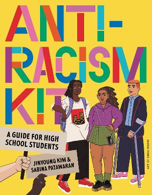 The Anti-Racism Kit: A Guide for High School Students book