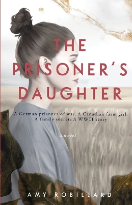 The Prisoner's Daughter: A WWII Story book