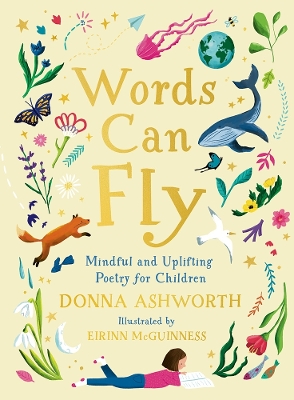 Words Can Fly: Uplifting poems for children from Sunday Times bestselling author Donna Ashworth book