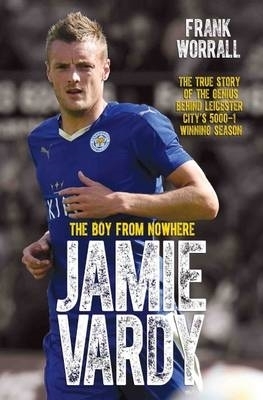 Jamie Vardy, The Boy From Nowhere book