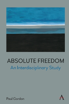 Absolute Freedom: An Interdisciplinary Study book