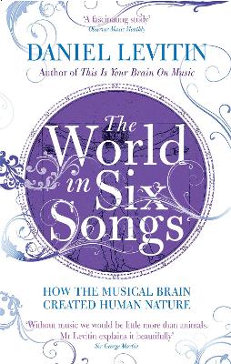 World in Six Songs by Daniel Levitin