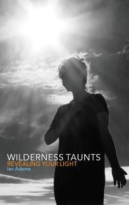 Wilderness Taunts: Revealing your light book