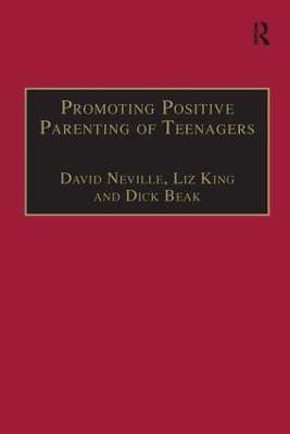 Promoting Positive Parenting of Teenagers by David Neville