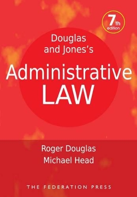 Douglas and Jones's Administrative Law by Michael Head