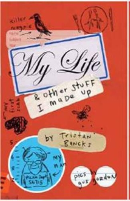 My Life and Other Stuff I Made Up book