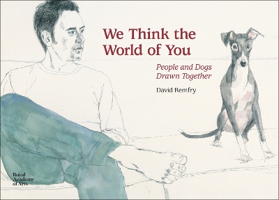 We Think the World of You: People and Dogs Drawn Together book