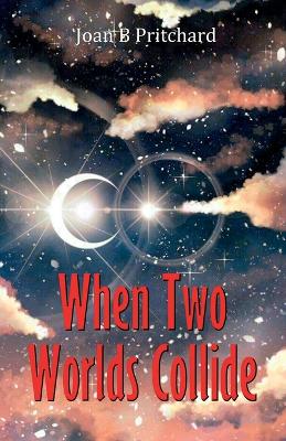 When Two Worlds Collide book