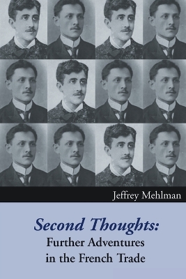 Second Thoughts: Further Adventures in the French Trade by Jeffrey Mehlman