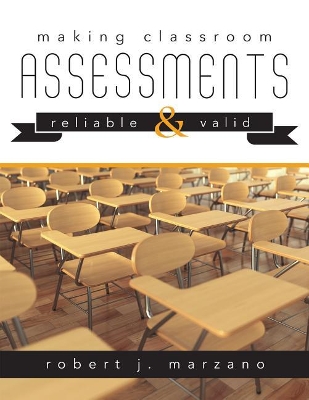 Making Classroom Assessments Reliable and Valid book