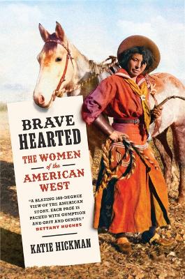 Brave Hearted: The Women of the American West book