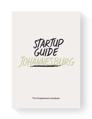 Startup Guide Johannesburg: The Entrepreneur's Handbook book