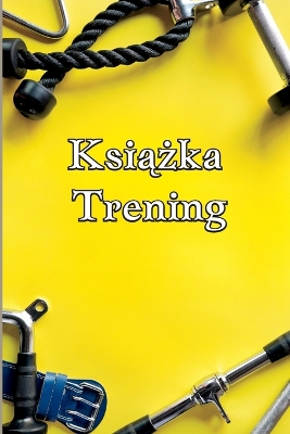 Książka Trening: cwiczenia i fitness log dla mężczyzn i kobiet tracker exercise notebook and fitness diary for personal training book