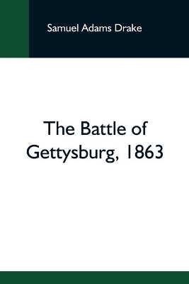 The Battle Of Gettysburg, 1863 book