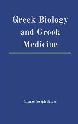 Greek Biology and Greek Medicine book