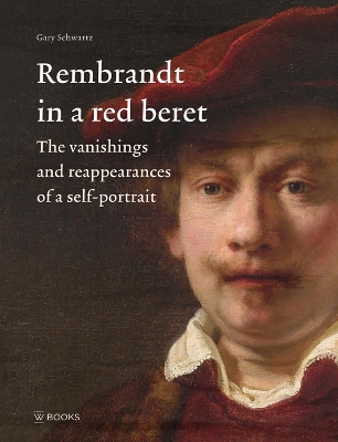 Rembrandt in a Red Beret: The vanishings and reappearances of a self-portrait book