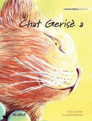 Chat Gerisè a: Haitian Creole Edition of The Healer Cat book