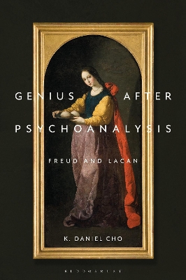 Genius After Psychoanalysis: Freud and Lacan book