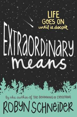 Extraordinary Means by Robyn Schneider