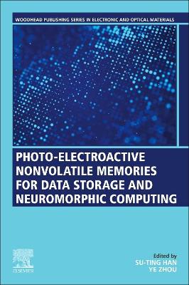 Photo-Electroactive Non-Volatile Memories for Data Storage and Neuromorphic Computing book