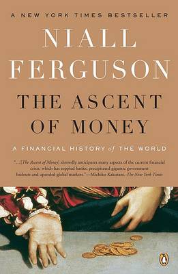 Ascent of Money by Niall Ferguson
